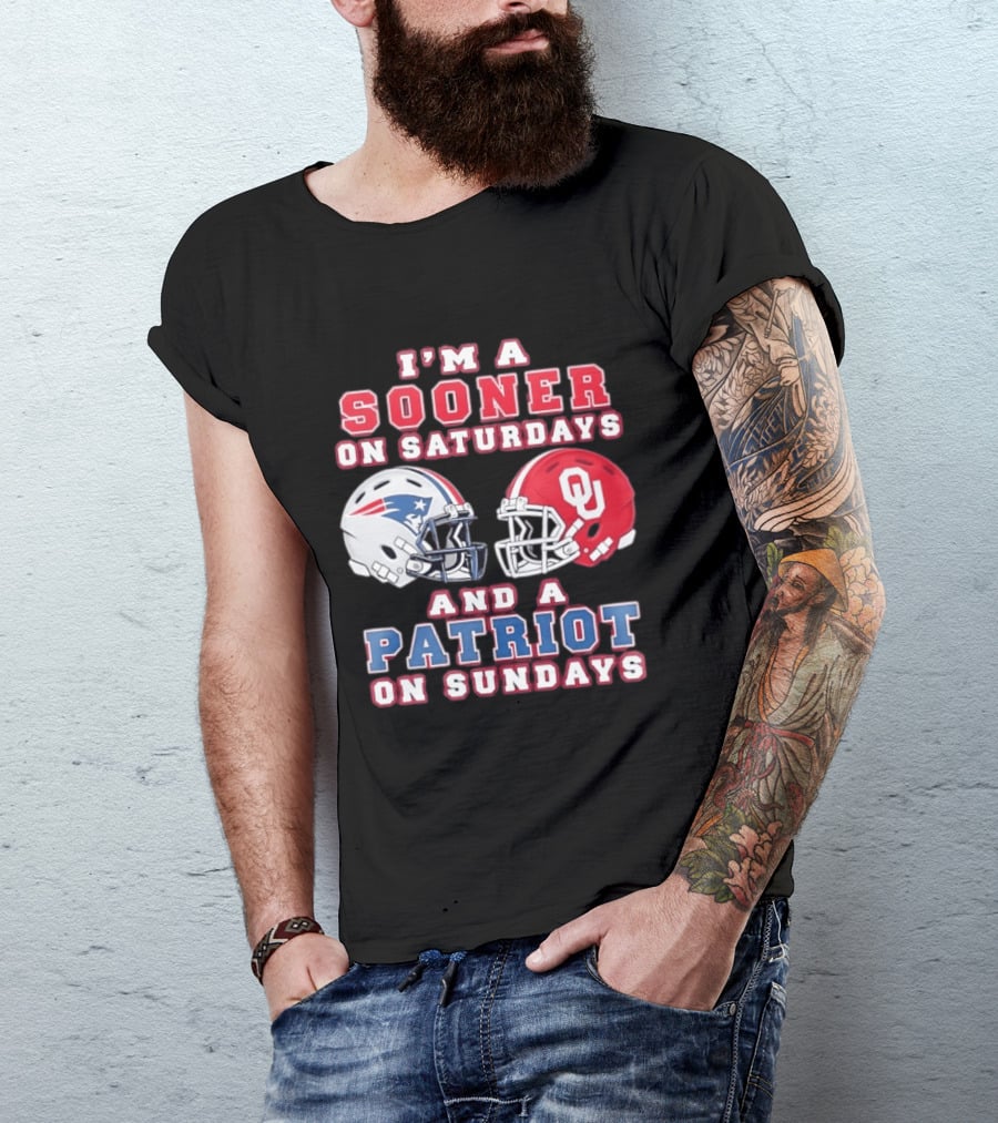 I'm A Sooner On Saturdays And A Patriot On Sundays OU Football And Patriots NFL Helmets T-Shirt