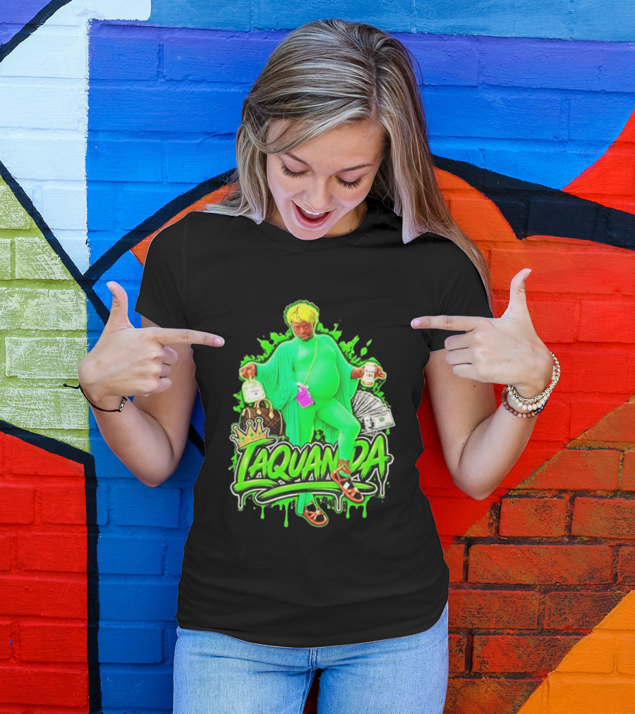 Laquanda Crown Cash And Drink Camo Green Style Badass T-Shirt