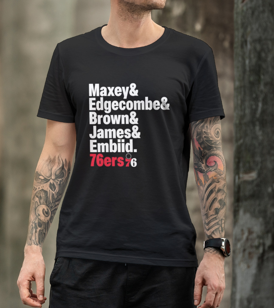 Philadelphia 76ers 2026 Maxey Edgecombe Brown James Embiid Lineup 76ers T-Shirt
