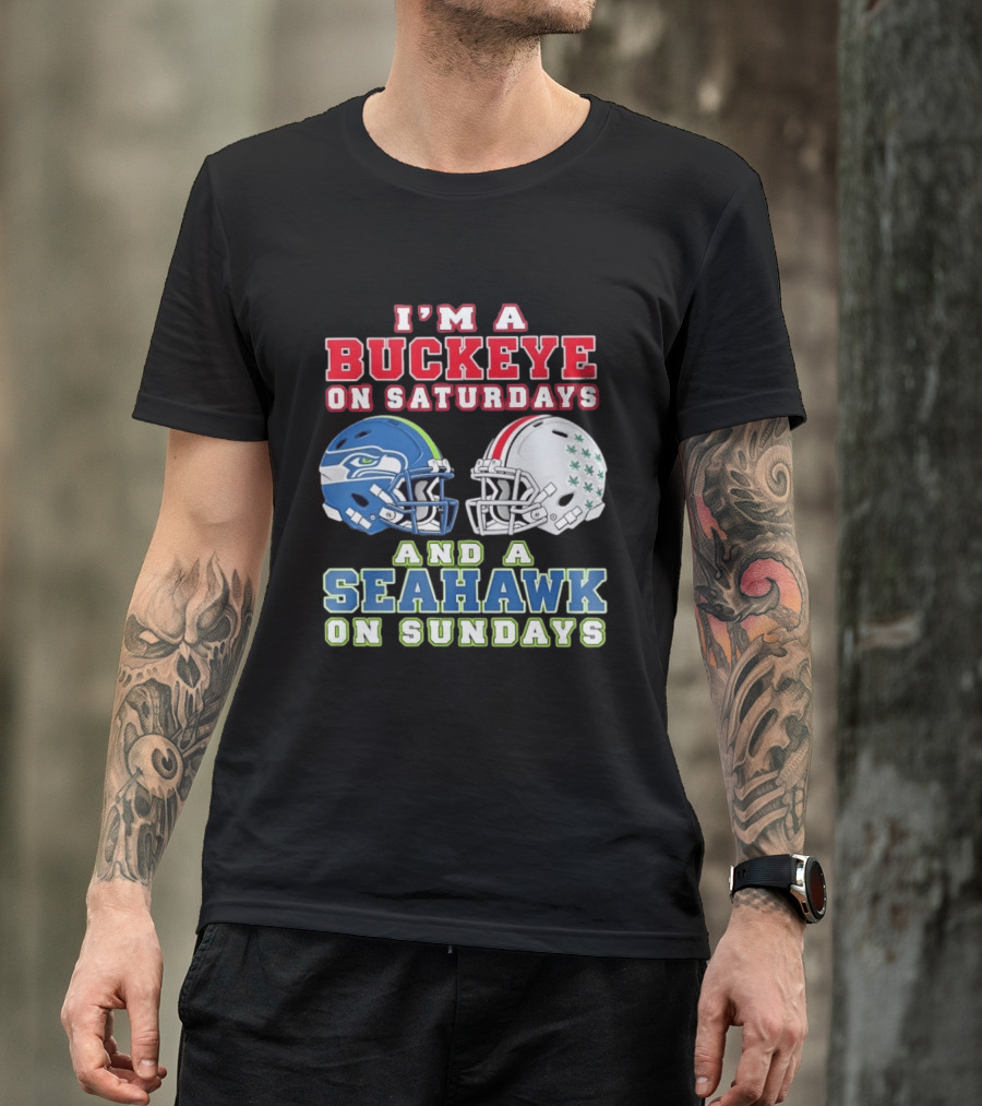 I'm A Buckeye On Saturdays And A Seahawk On Sundays Football Helmets T-Shirt