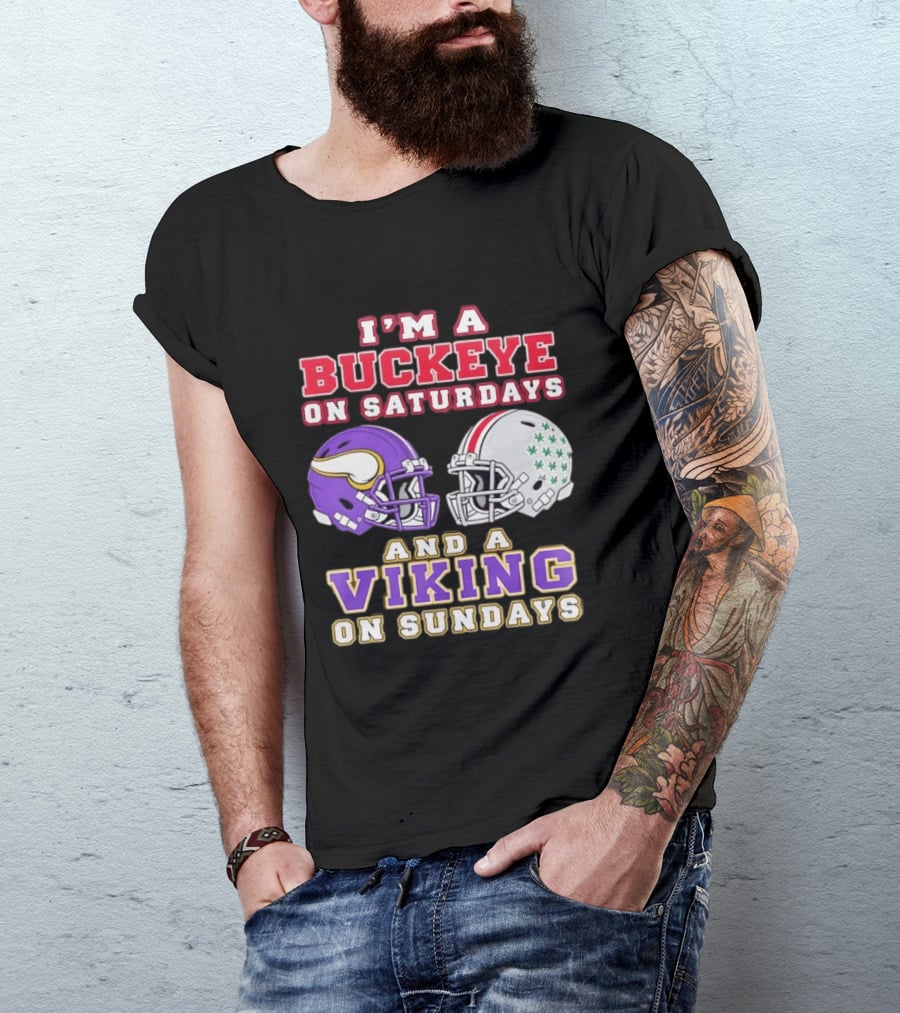 I'm A Buckeye On Saturdays And A Viking On Sundays Football Helmets T-Shirt