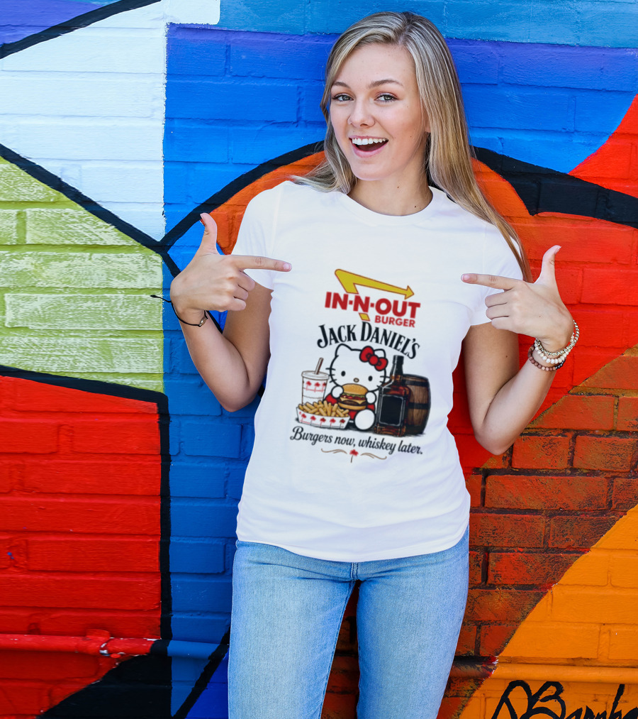 In N Out Hello Kitty Jack Daniel's Burgers Now Whiskey Later T-Shirt