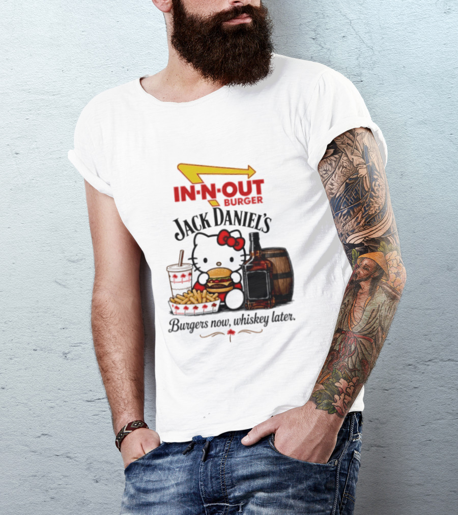 In N Out Hello Kitty Jack Daniel's Burgers Now Whiskey Later T-Shirt
