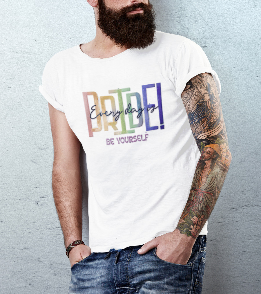 Pride Rainbow Every Day Is BE Yourself T-Shirt