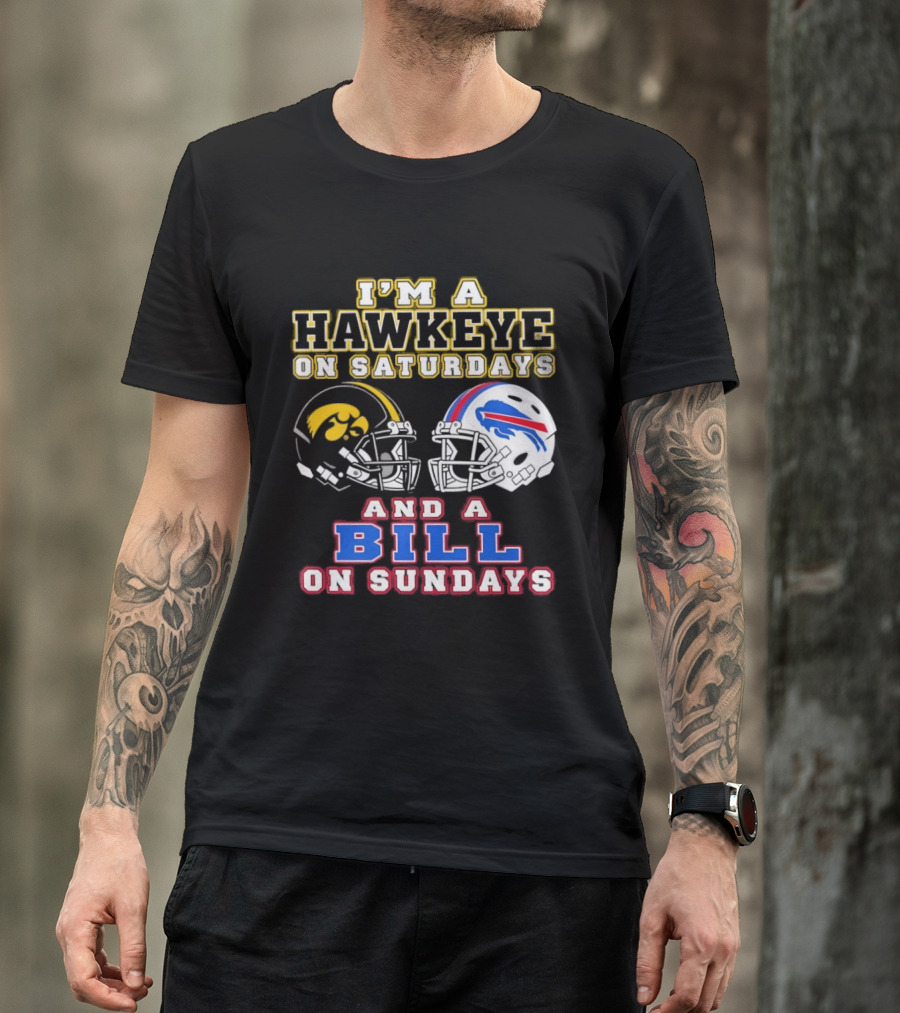 I'm A Hawkeye On Saturdays And A Bill On Sundays Football Helmets T-Shirt