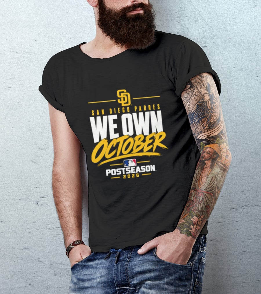 San Diego Padres We Own October 2026 Postseason MLB T-Shirt