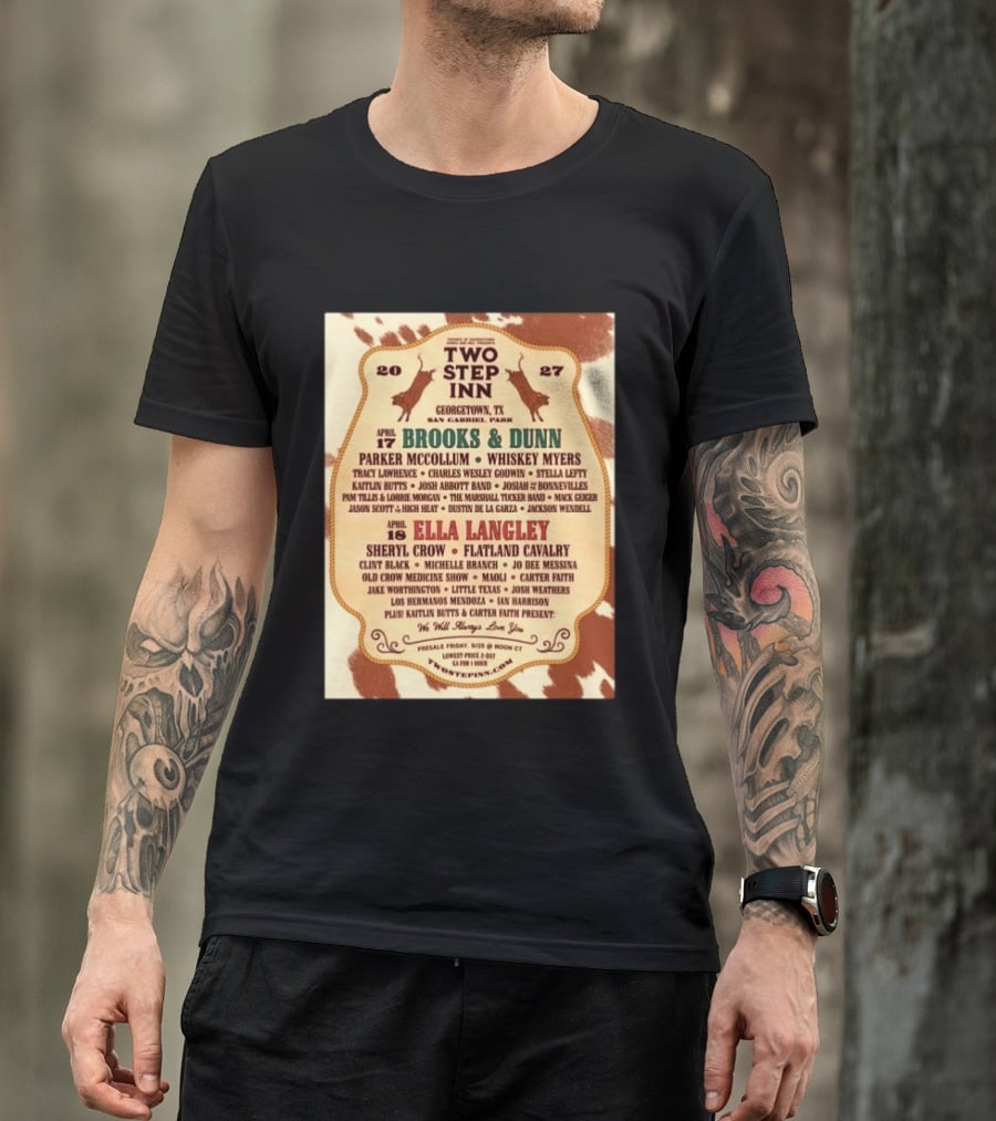 Two Step Inn Festival 2027 Georgetown TX April 17 18 Brooks Dunn Ella Langley Sheryl Crow Lineup T-Shirt