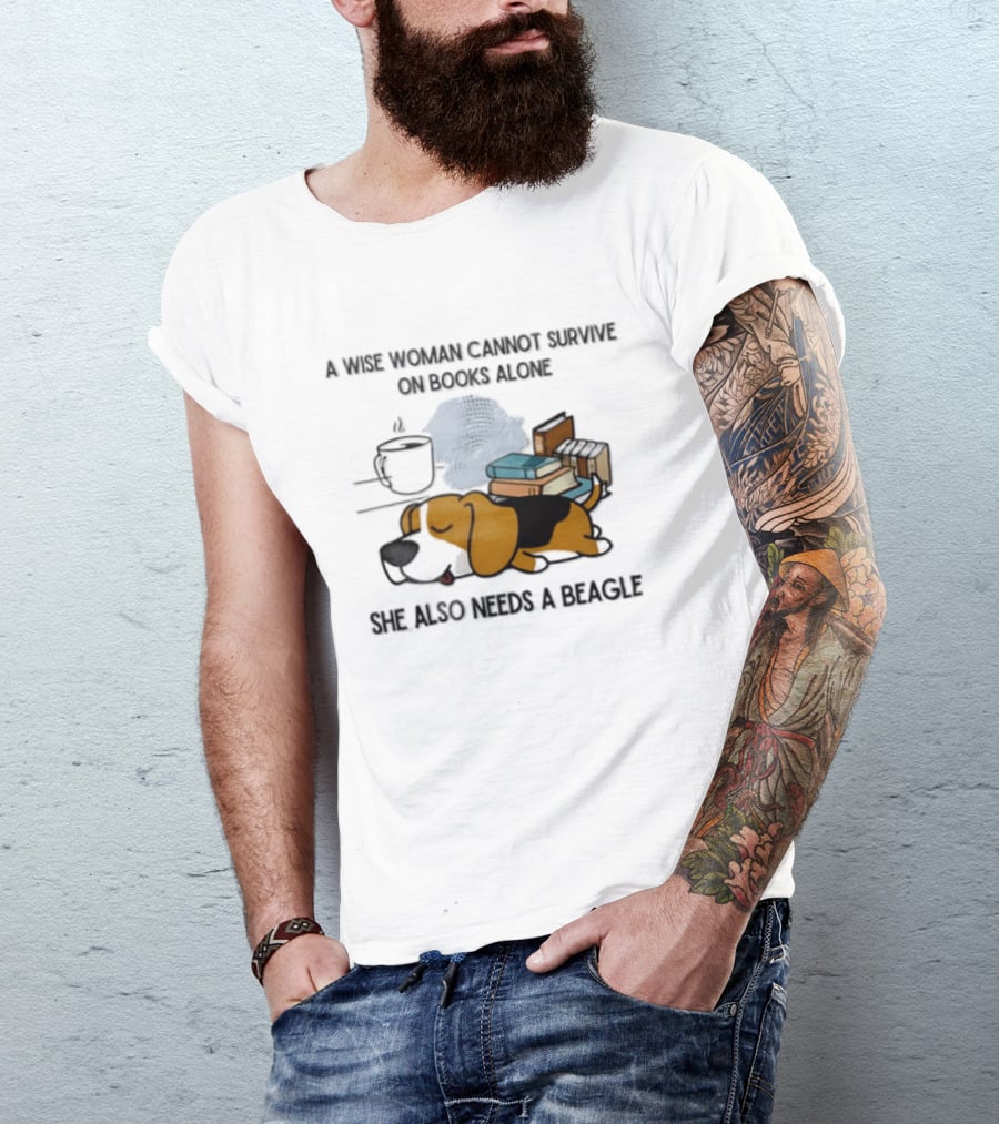 A Wise Woman Cannot Survive On Books Alone She Also Needs A Beagle Coffee Stack T-Shirt