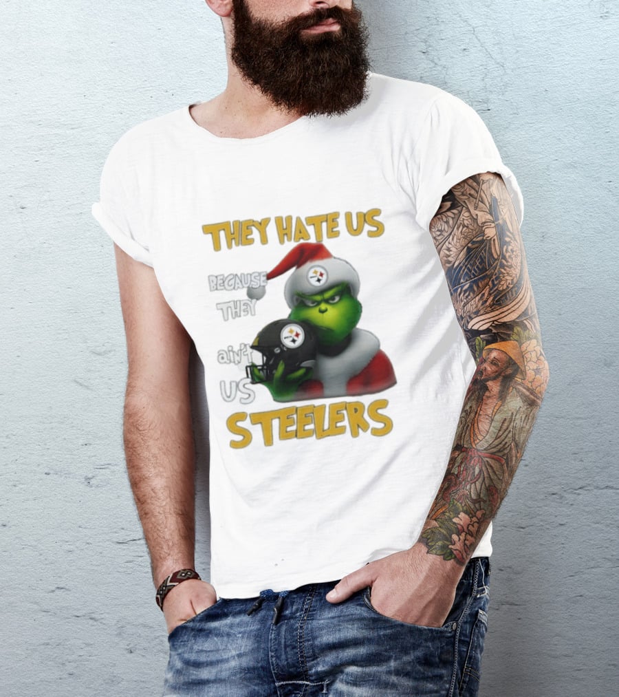 Pittsburgh Steelers Grinch They Hate Us Because They Ain't Us Steelers Christmas T-Shirt