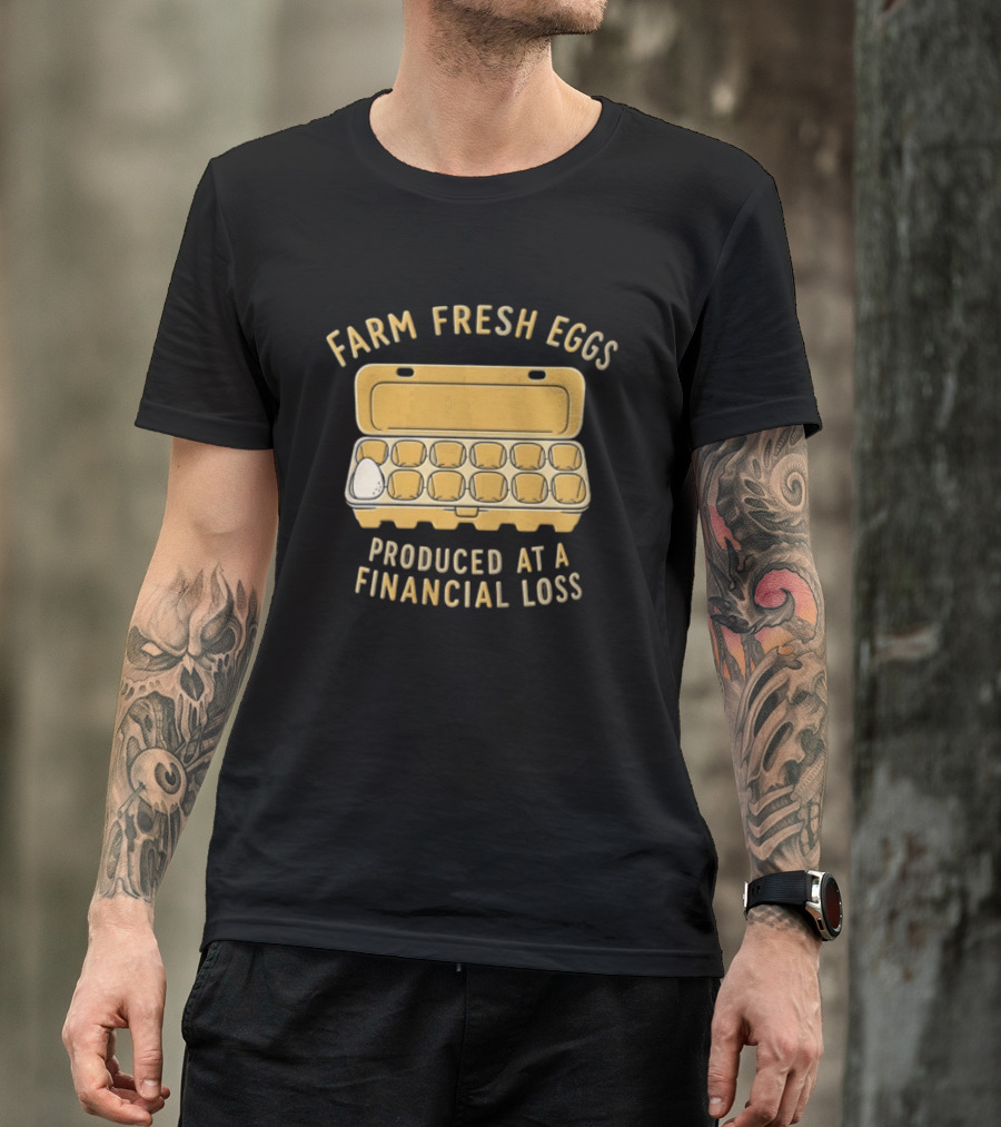 Farm Fresh Eggs Produced At A Financial Loss Egg Carton Single White Egg T-Shirt