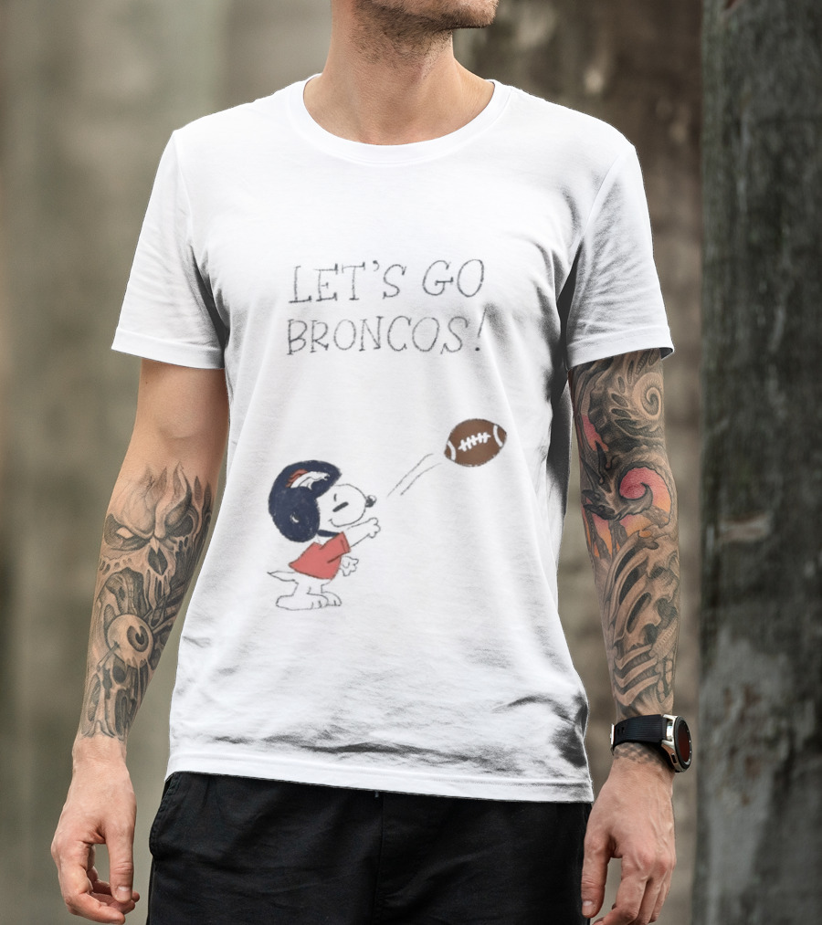 Snoopy Let's Go Broncos Denver Football Fan Peanuts Sports Team T-Shirt