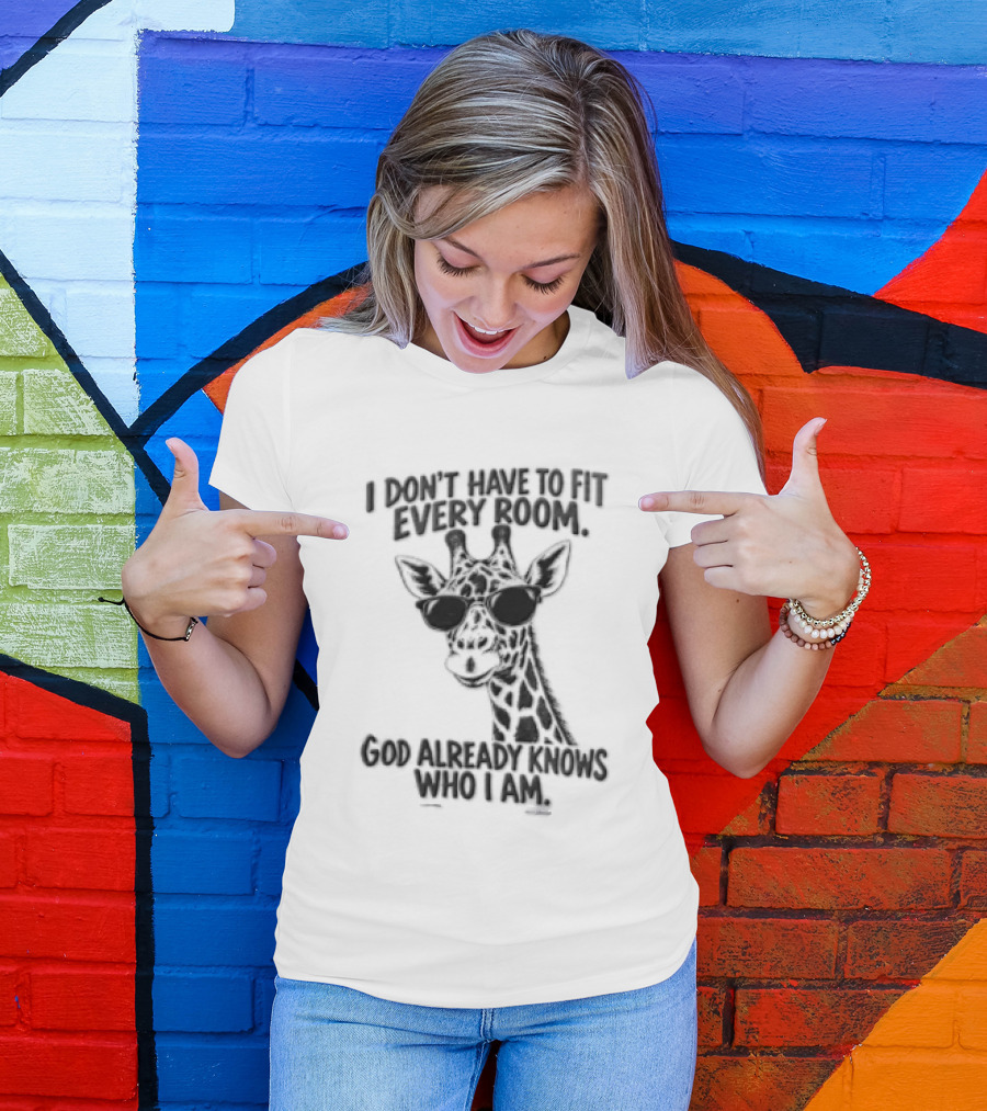 I Dont Have To Fit Every Room God Already Knows Who I Am Deer T-Shirt
