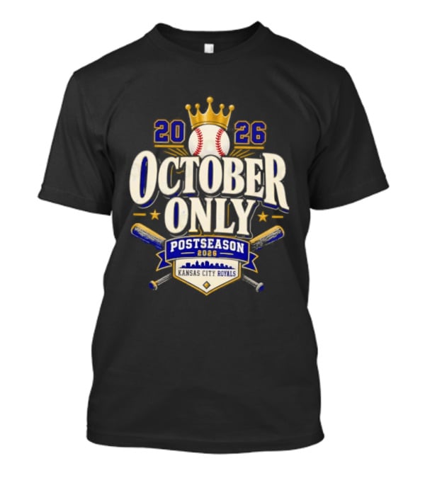 Kansas City Royals 2026 October Only Postseason Baseball Crown T-Shirt