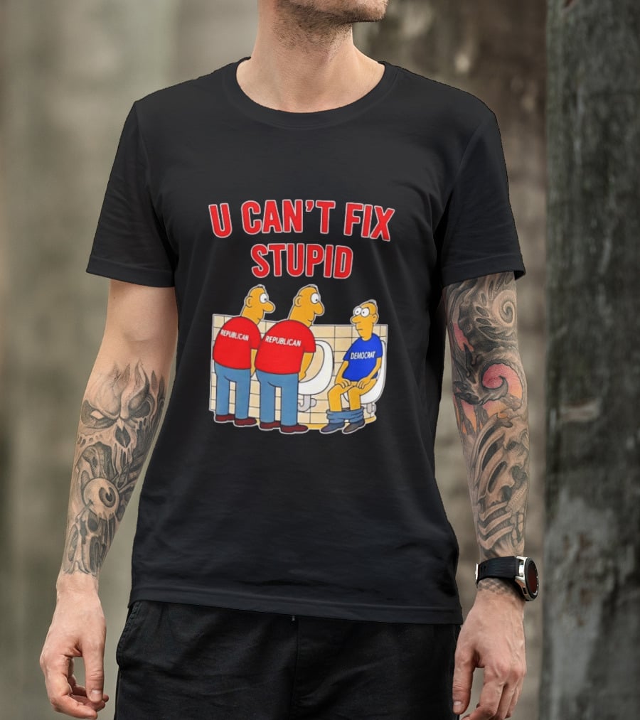 U Can't Fix Stupid Political Cartoon Republicans Vs Democrat Urinals T-Shirt