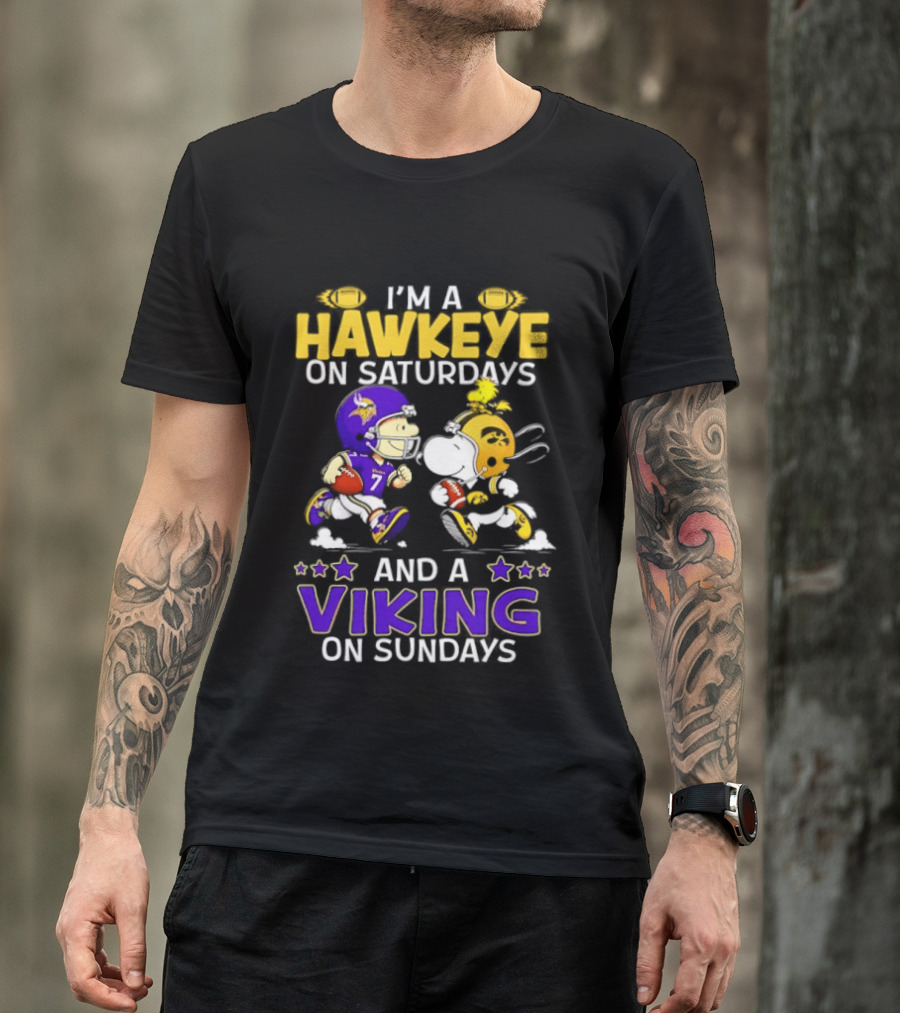 I'm A Hawkeye On Saturdays And A Viking On Sundays Football Fanatic Humor T-Shirt