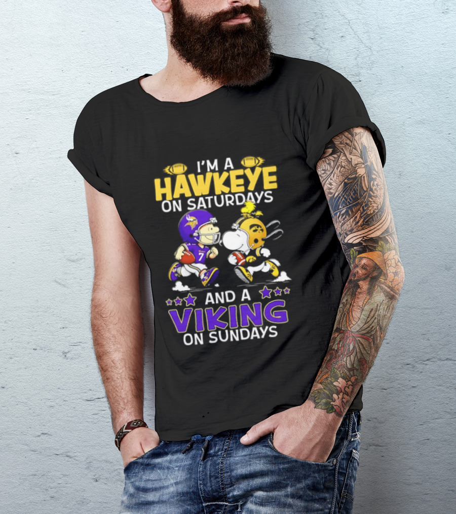 I'm A Hawkeye On Saturdays And A Viking On Sundays Football Fanatic Humor T-Shirt