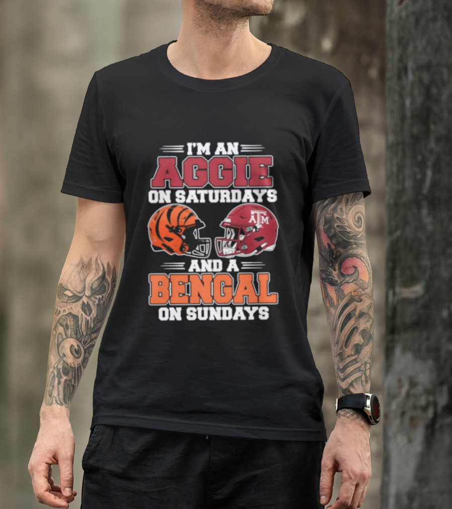 I'm An Aggie On Saturdays And A Bengal On Sundays With Helmet Logos T-Shirt