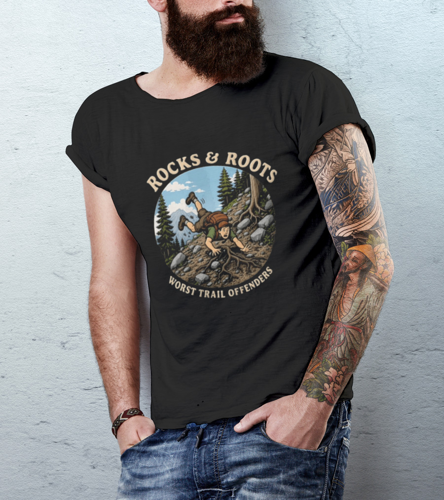Rocks And Roots Worst Trail Offenders Hiking Humor T-Shirt