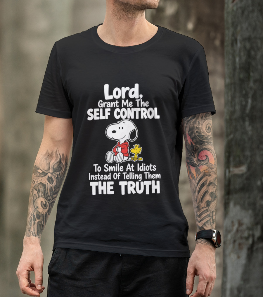 Lord Grant Me The Self Control To Smile At Idiots Instead Of Telling Them The Truth Snoopy And Woodstock T-Shirt