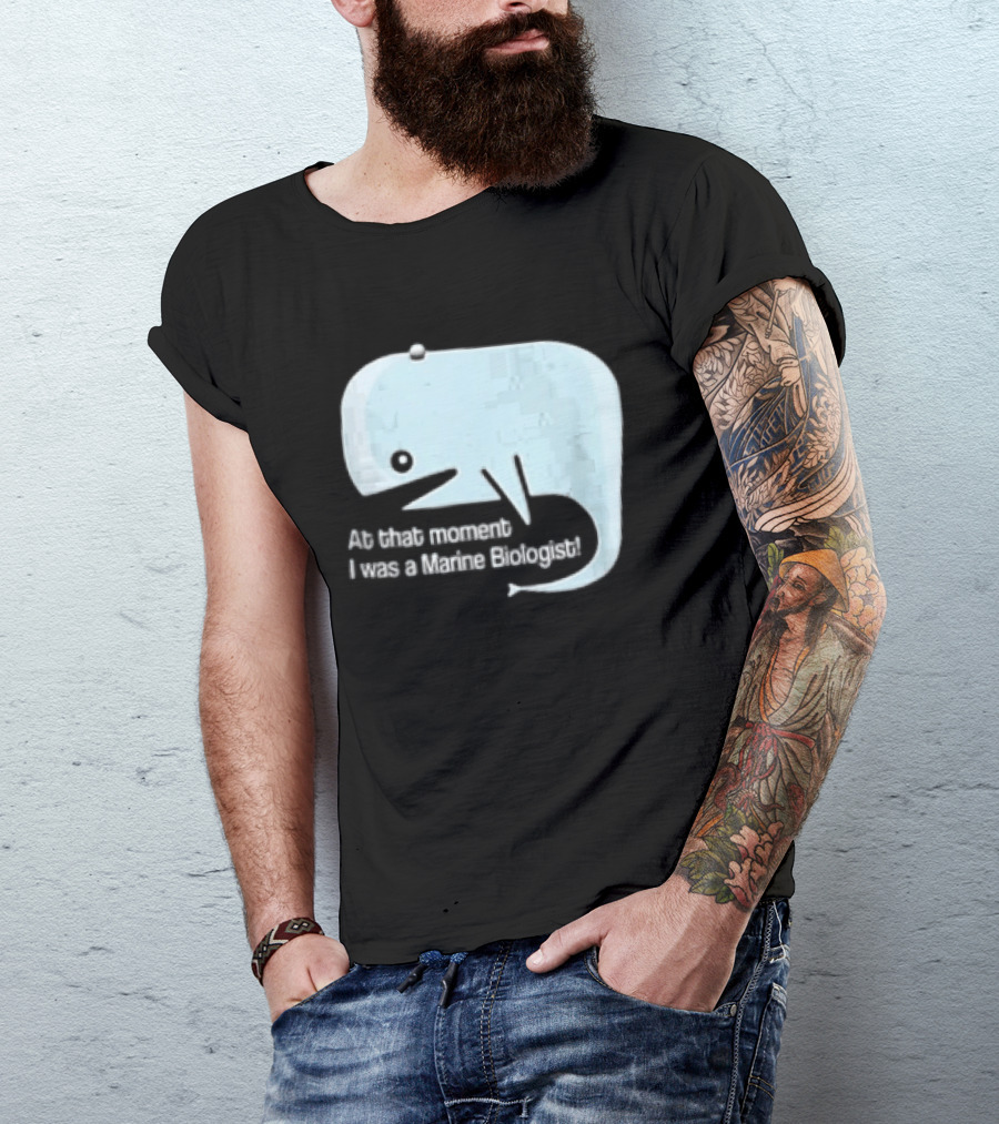 At That Moment I Was A Marine Biologist Light Blue Whale Cartoon T-Shirt