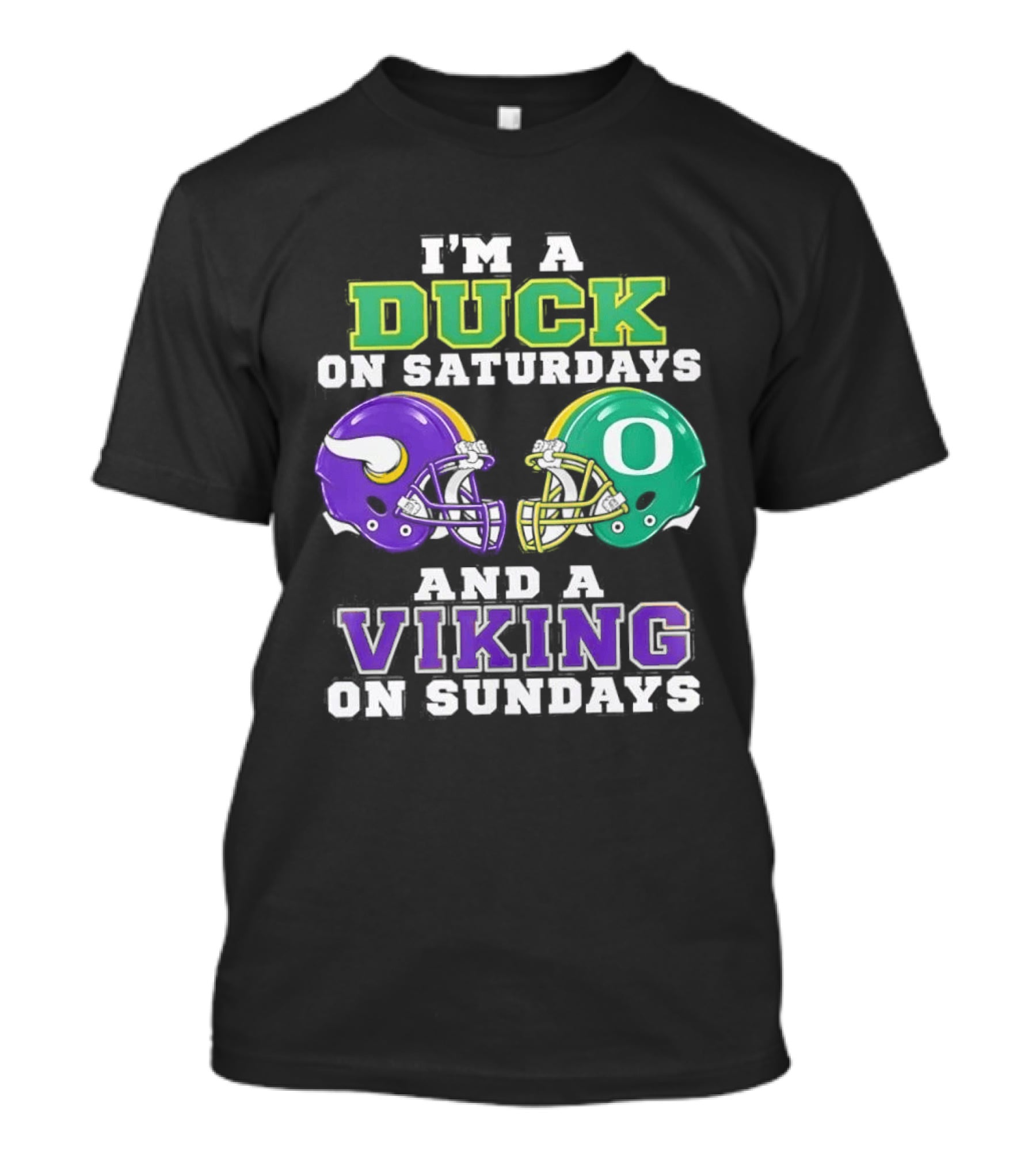 I'm A Duck On Saturdays And A Viking On Sundays Football Team Fan Gear T-Shirt