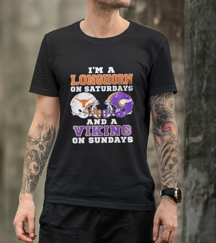 I'm A Longhorn On Saturdays And A Viking On Sundays Football Helmets T-Shirt