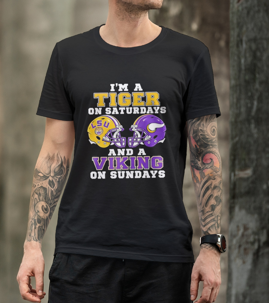 LSU Tiger Saturdays And Viking Sundays Football Fan T-Shirt