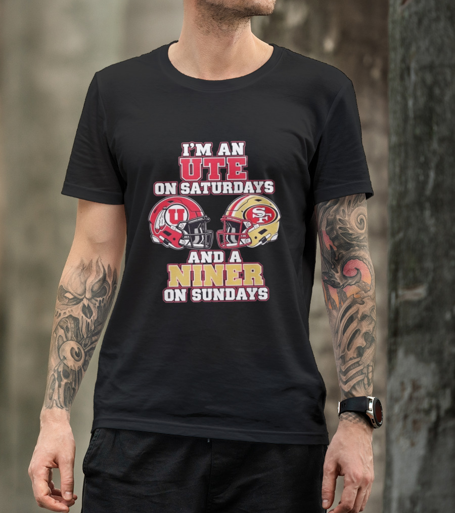I'm An Ute On Saturdays And A Niner On Sundays Football Fan Helmets T-Shirt