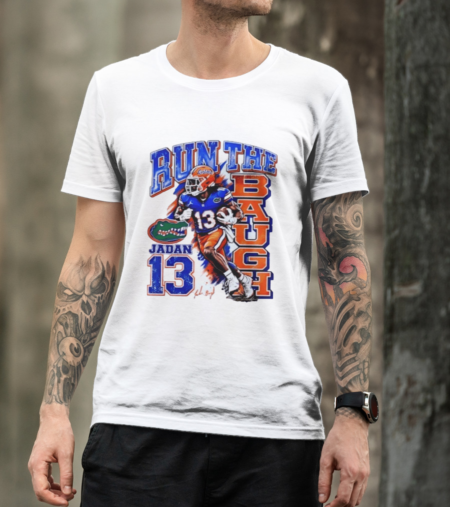 Florida Gators Jadan Baugh Run The Baugh 13 T-Shirt