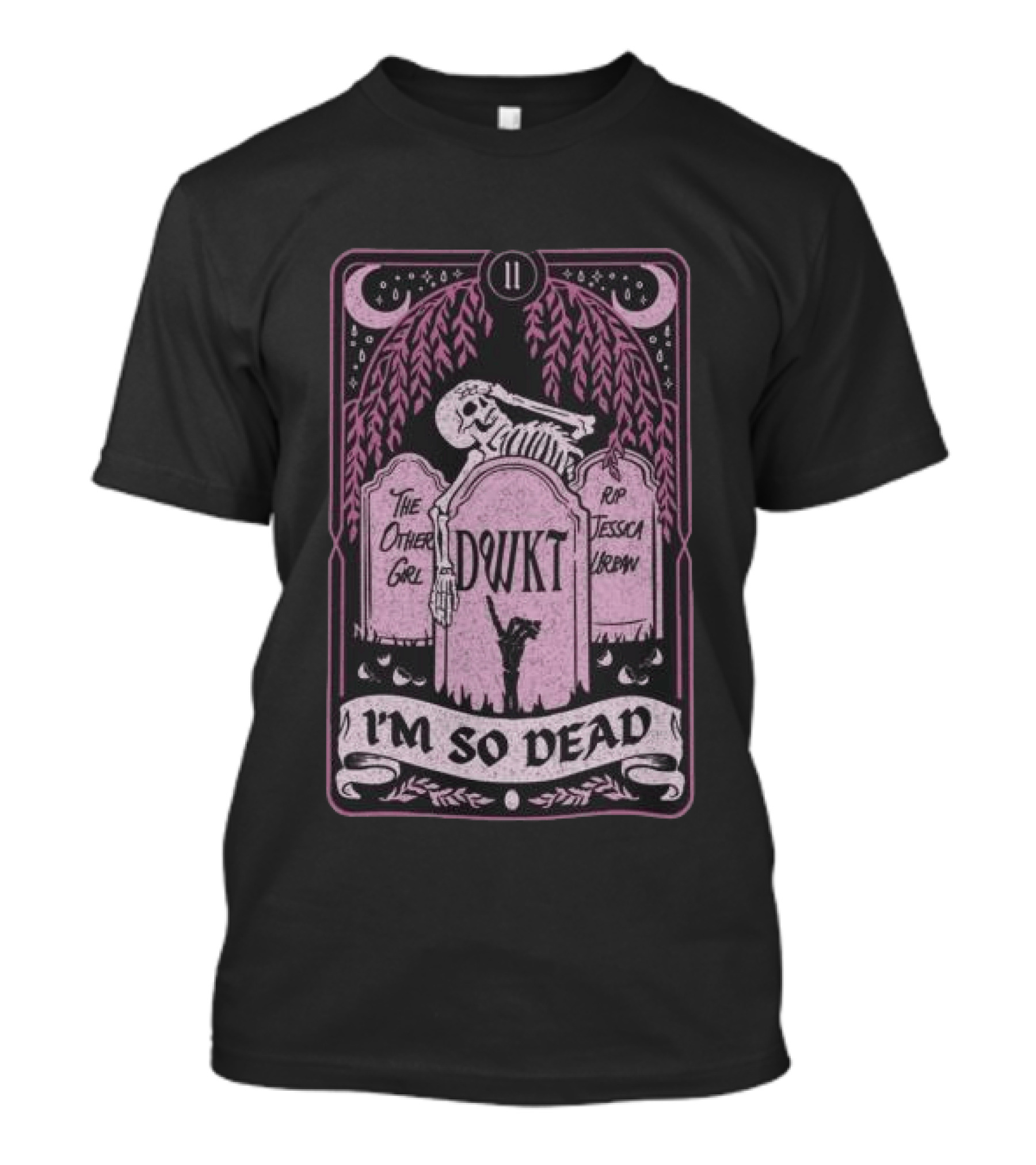 DWKTM Tarot Skeleton Graveyard I'm So Dead T-Shirt