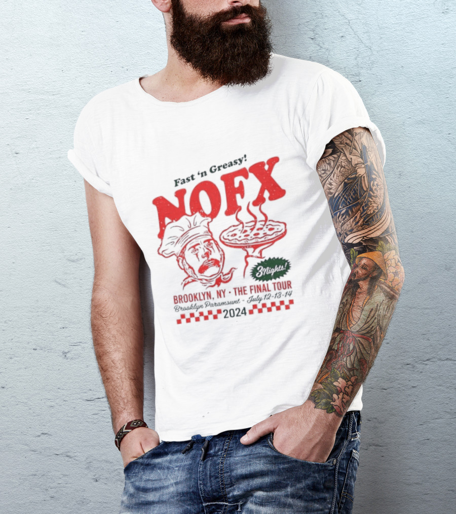 Fast 'N Greasy NOFX 3 Nights Brooklyn NY The Final Tour Brooklyn Paramount 2024 Pizza Chef T-Shirt
