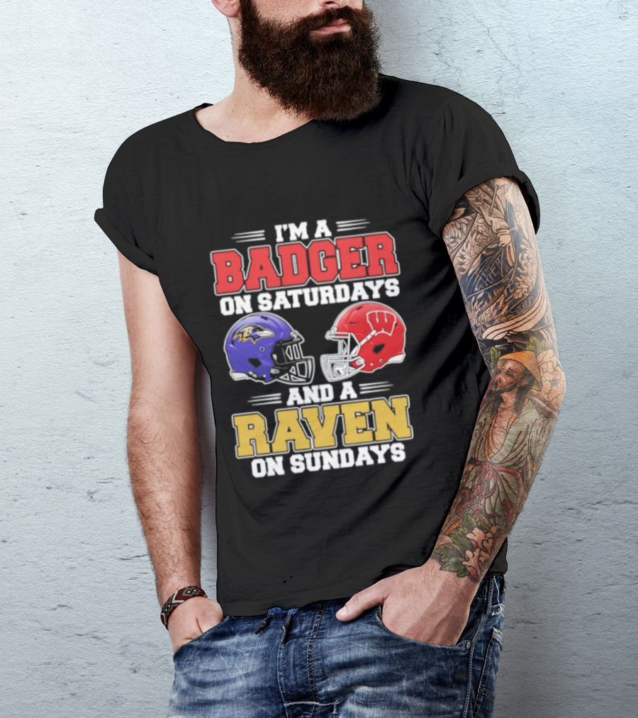 Wisconsin Badgers Saturdays Baltimore Raven Sundays Football Helmets Fan Gear T-Shirt