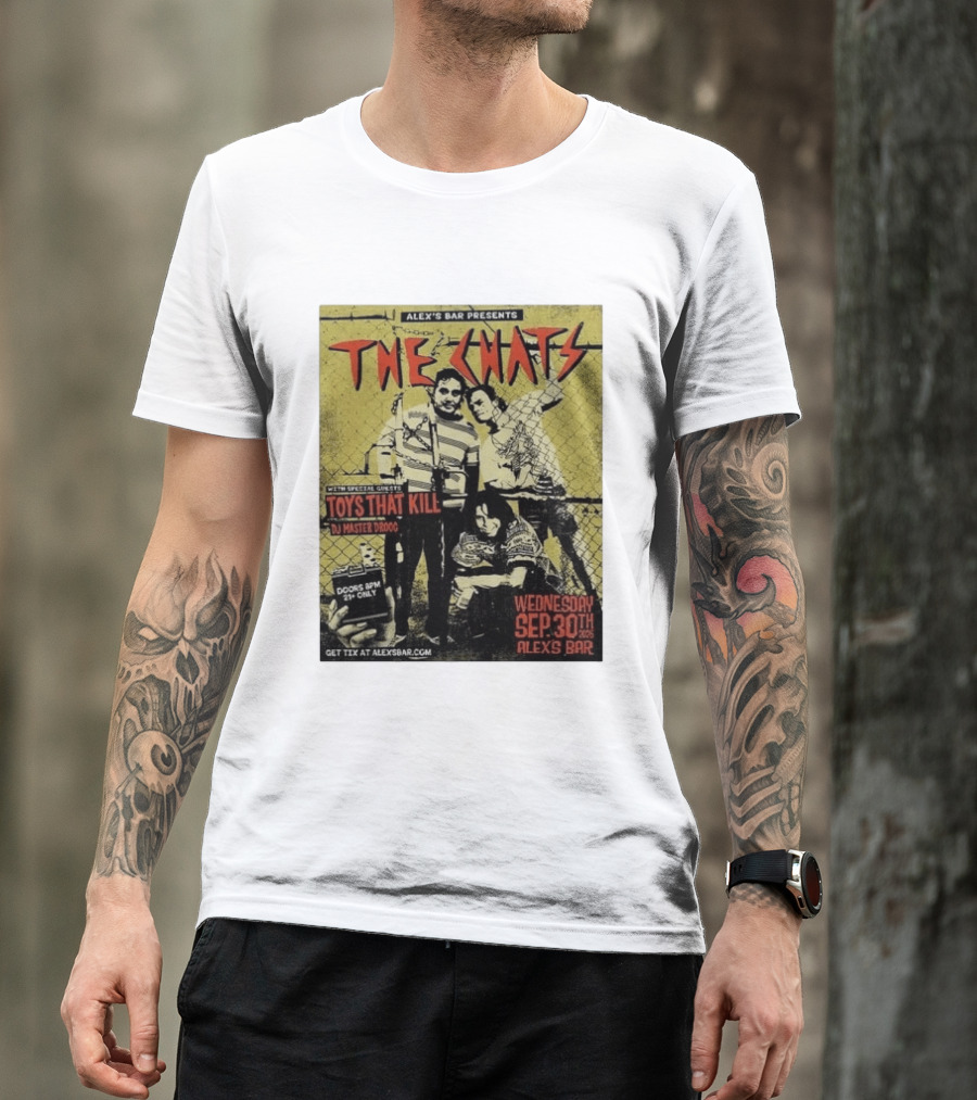 The Chats Alex's Bar 2026 Show Wednesday September 30th Special Guests Toys That Kill DJ Master Droog T-Shirt