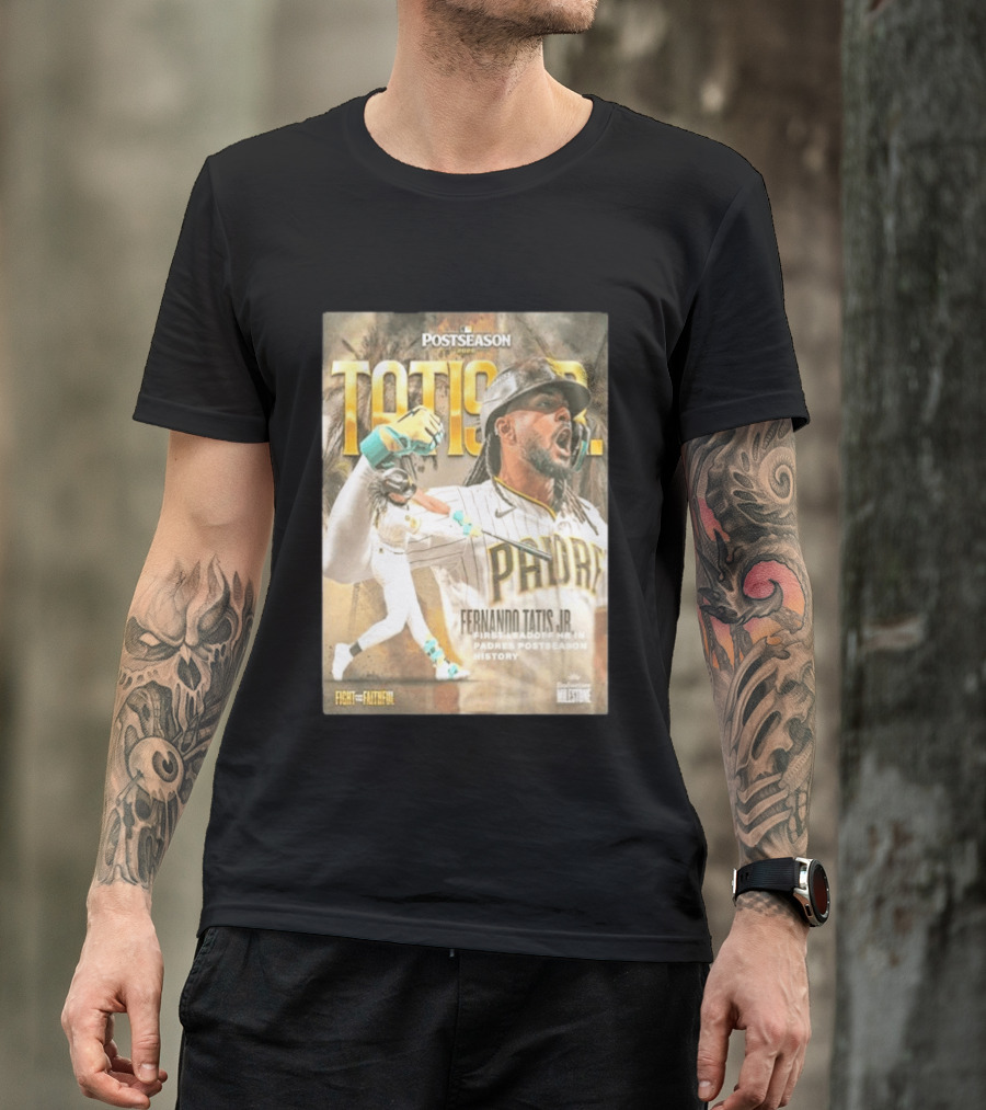 Postseason Fernando Tatis JR First Leadoff HR In Padres History Fight For The Faithful T-Shirt