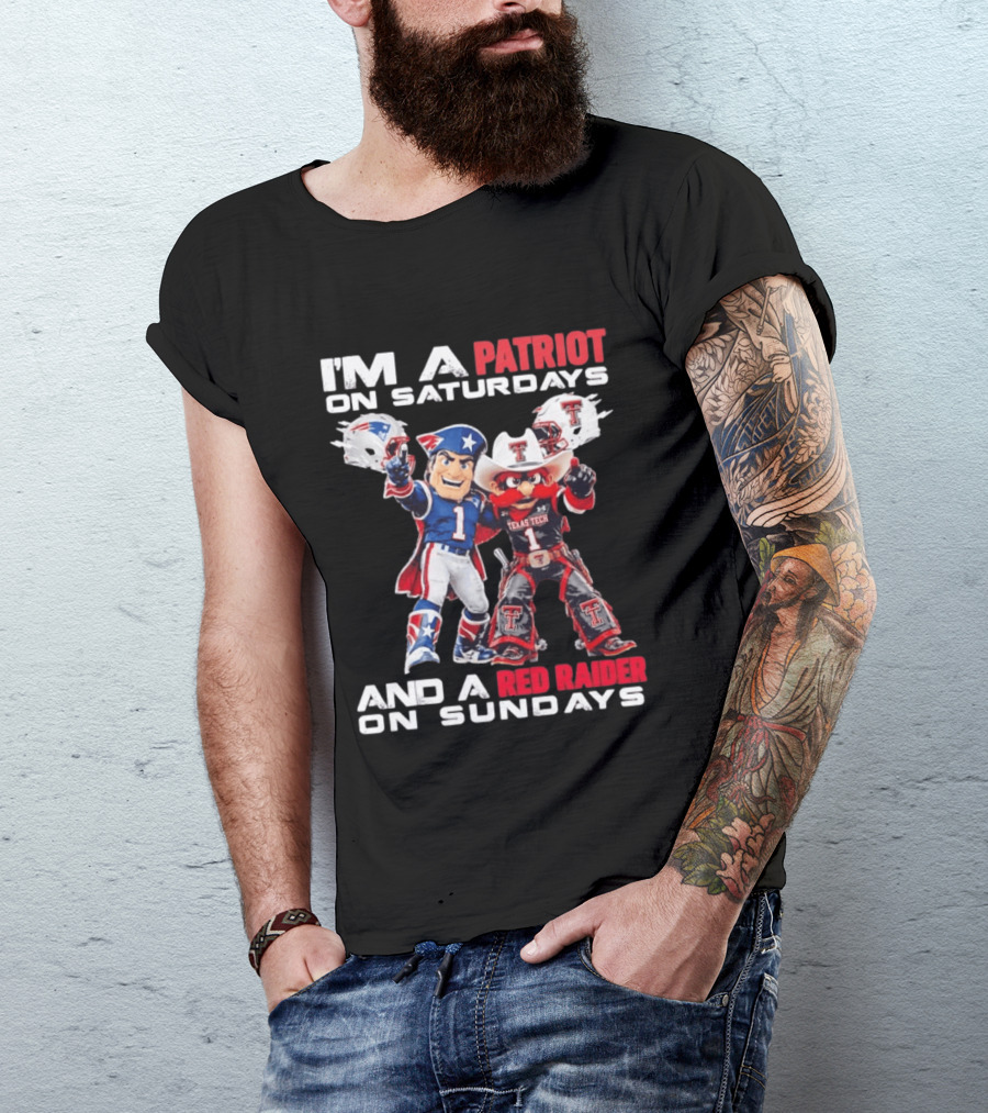 I'm A Patriot On Saturdays And A Red Raider On Sundays Texas Tech Football Mascots T-Shirt