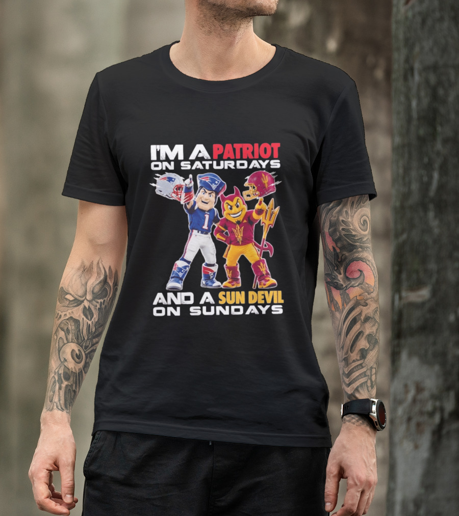 New England Patriots Arizona State Sun Devils I'm A Patriot On Saturdays And A Sun Devil On Sundays Football Mascots T-Shirt