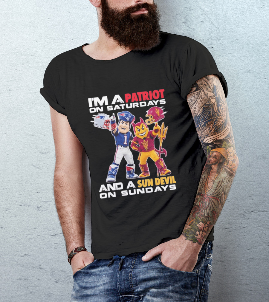 New England Patriots Arizona State Sun Devils I'm A Patriot On Saturdays And A Sun Devil On Sundays Football Mascots T-Shirt