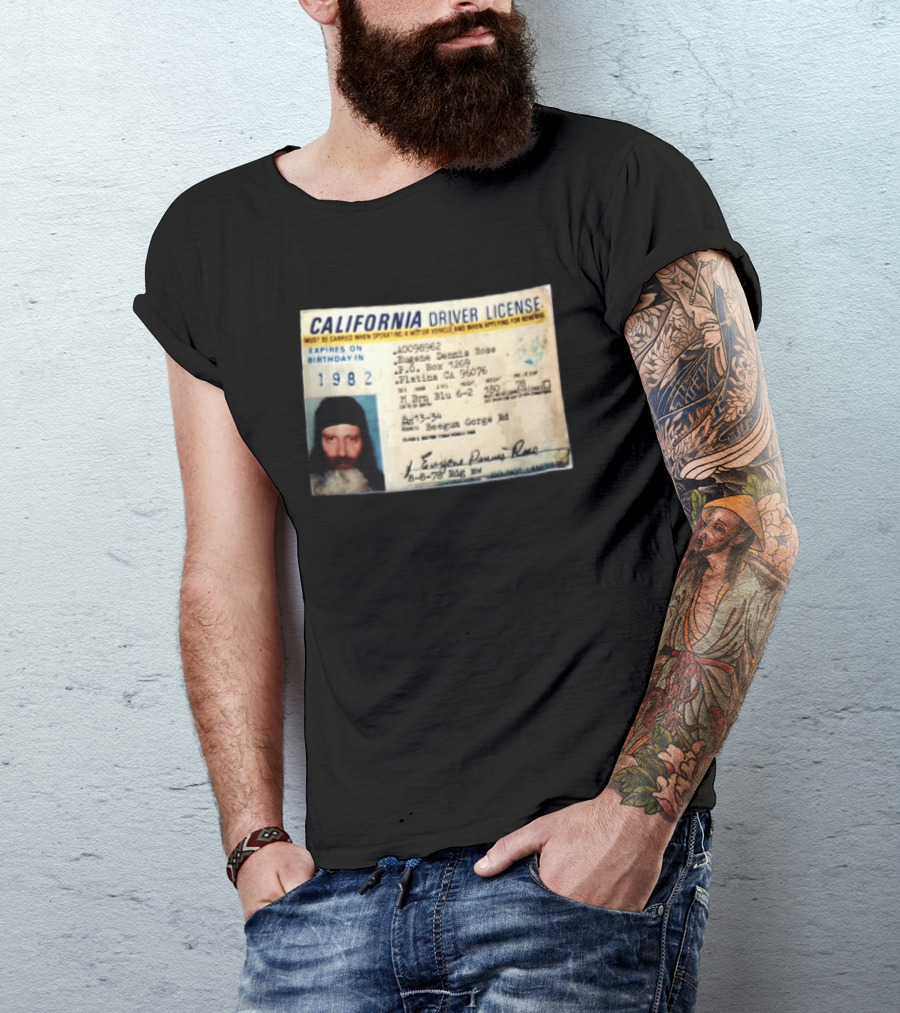California Driver License 1982 Eugene Dennis Rose Platina Beegum Gorge T-Shirt