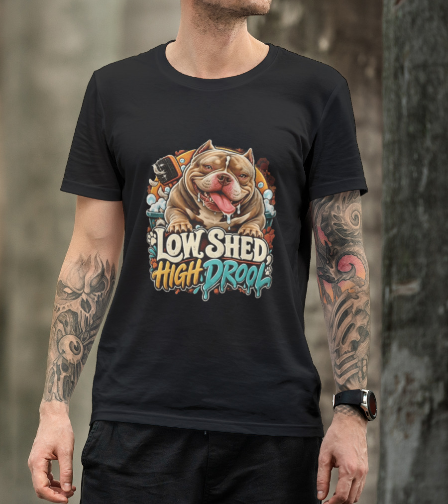 Low Shed High Drool Micro Bully Dog Grooming Fun T-Shirt