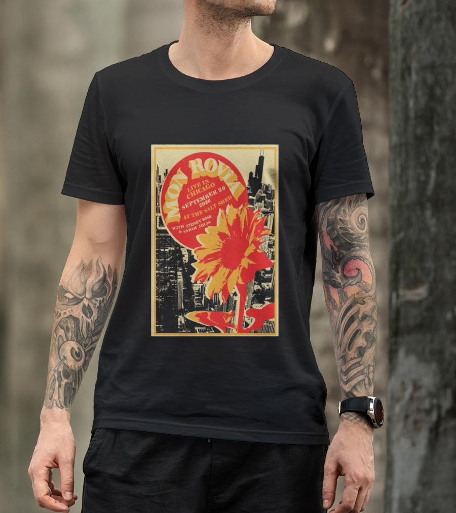 Mon Rovîa Live In Chicago September 29 2026 The Salt Shed With Sydney Rose And Sarah Julia Limited T-Shirt