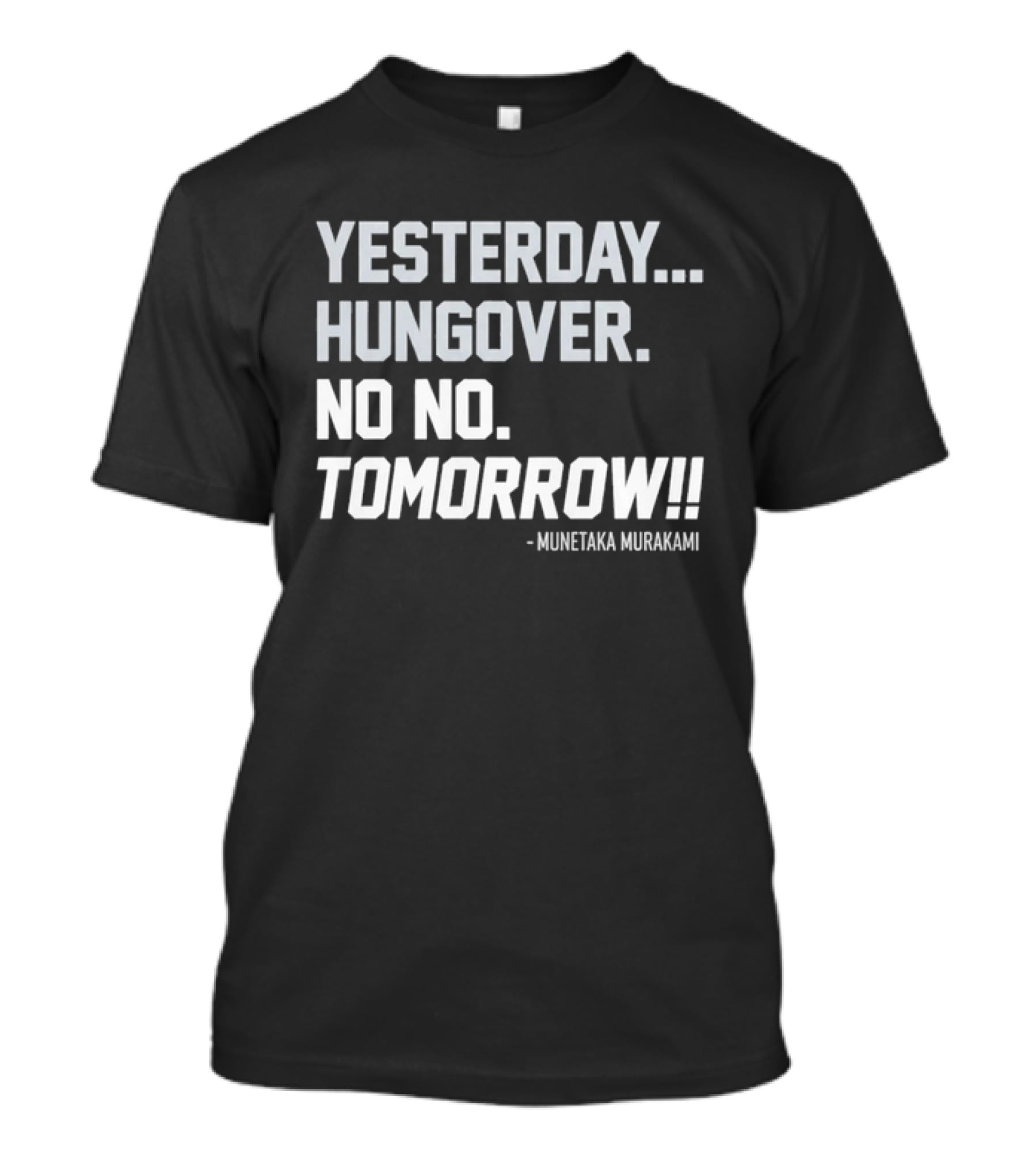 White Sox Yesterday Hungover No No Tomorrow Munetaka Murakami T-Shirt