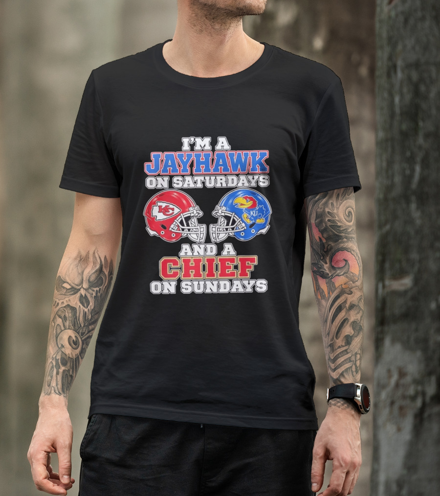 I'm A Jayhawk On Saturdays And A Chief On Sundays Kansas Football Fan Gear T-Shirt