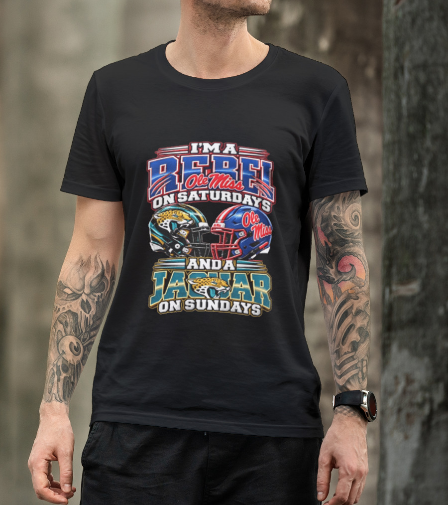 I'm A Rebel Ole Miss On Saturdays And A Jaguar On Sundays T-Shirt