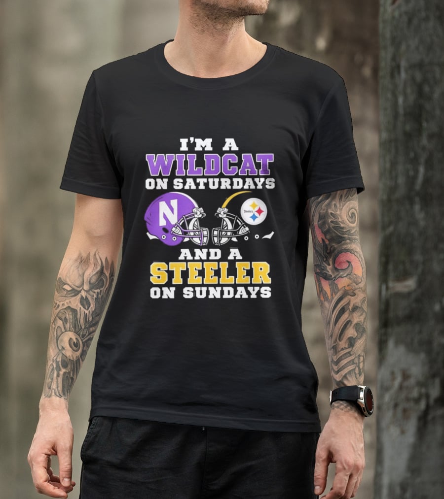 I'm A Wildcat On Saturdays Northwestern And A Steeler On Sundays T-Shirt