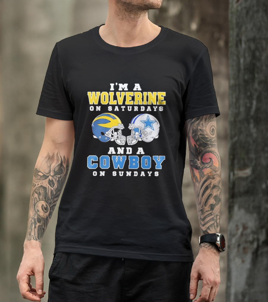 I'm A Wolverine On Saturdays And A Cowboy On Sundays Football Helmets T-Shirt