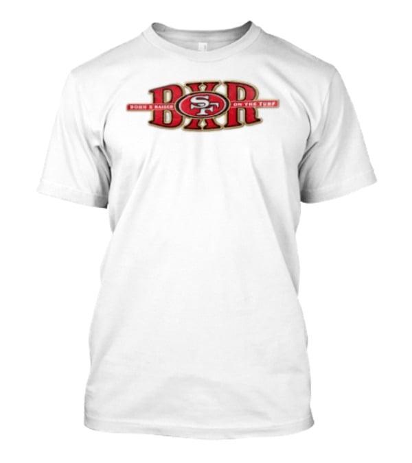 San Francisco 49ers Born X Raised On The Turf BXR SF T-Shirt