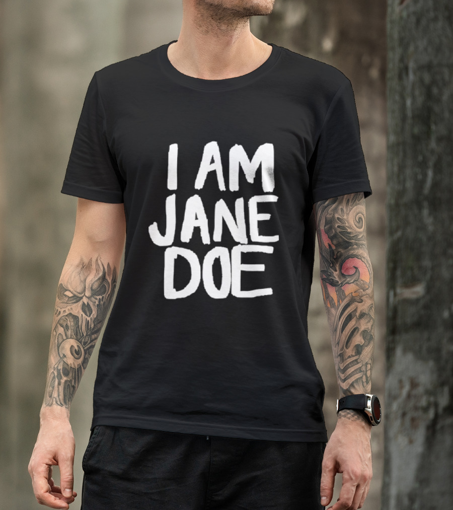 I Am Jane Doe T-Shirt