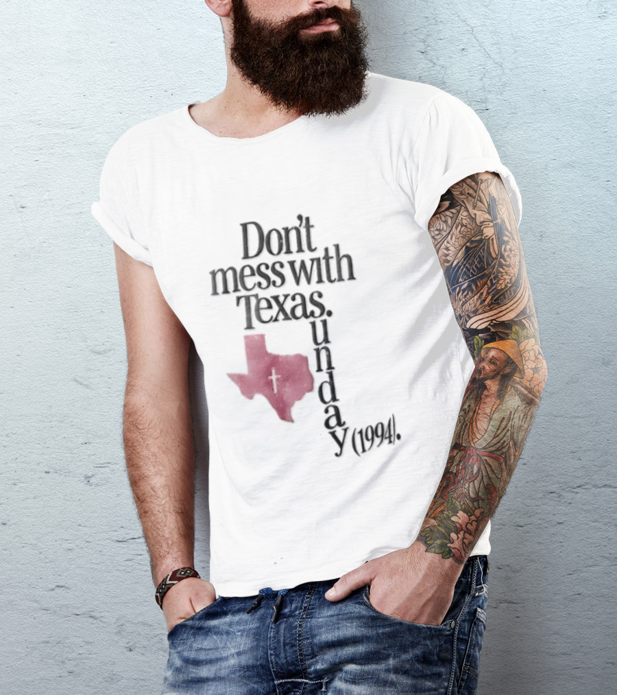 Don't Mess With Texas State Map Cross Sunday 1994 T-Shirt