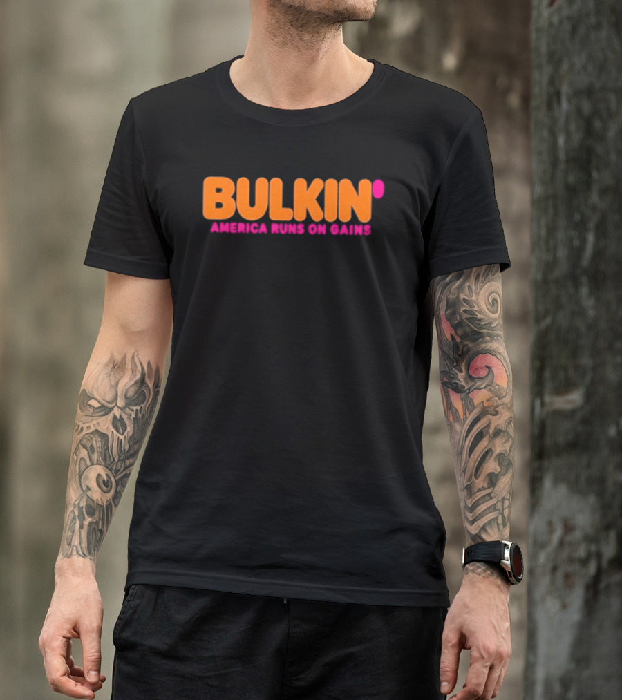 Bulkin America Runs On Gains Fitness Gym Motivation T-Shirt