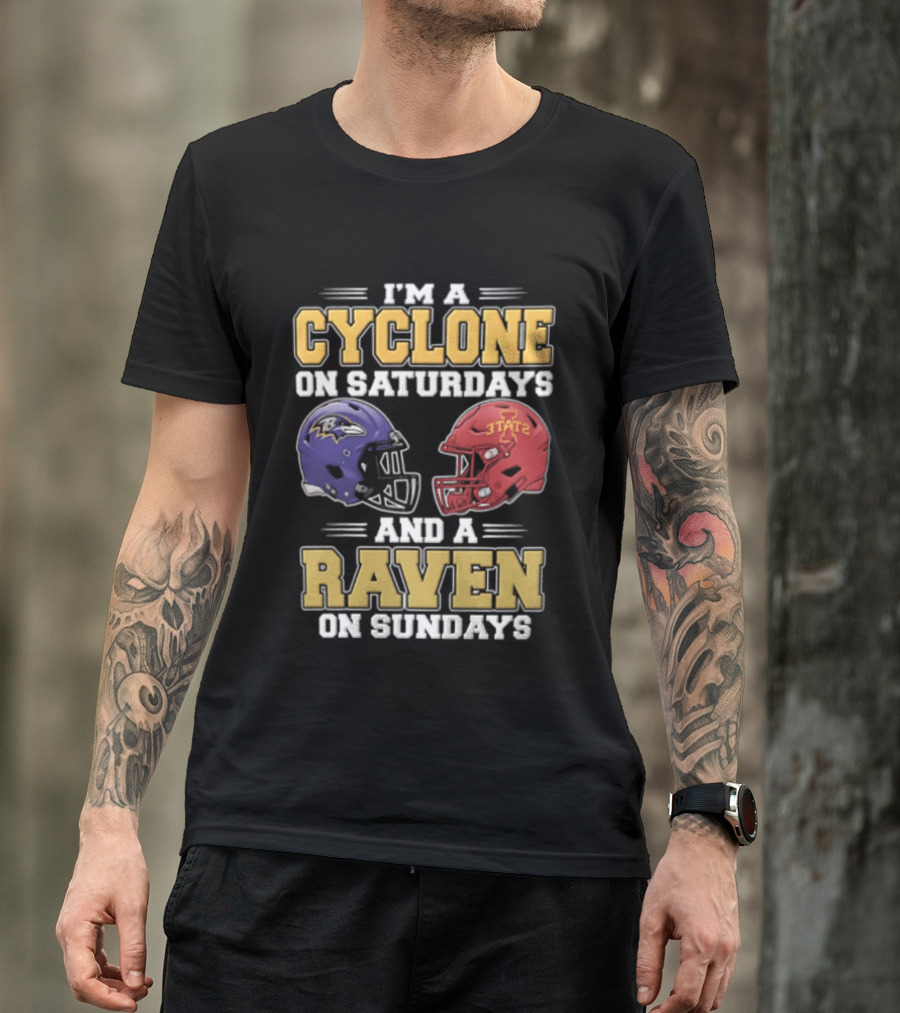 I'm A Cyclone On Saturdays And A Raven On Sundays Iowa State X Baltimore Ravens Helmets T-Shirt
